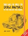 You Will Be Able to Draw Animals by the End of this Book