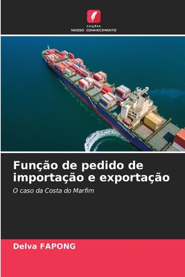 Função de pedido de importação e exportação: O caso da Costa do Marfim (Portuguese Edition)