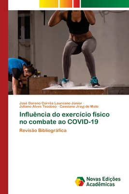Influência do exercício físico no combate ao COVID-19: Revisão Bibliográfica (Portuguese Edition)