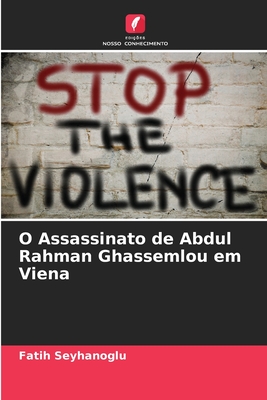 O Assassinato de Abdul Rahman Ghassemlou em Viena (Portuguese Edition)
