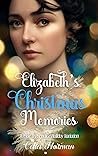 Elizabeth's Christmas Memories: A Pride and Prejudice Holiday Variation Book cover for Elizabeth's Christmas Memories: A Pride and Prejudice Holiday Variation