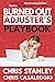 Burned Out Adjuster's Playbook: Learn How to Stop Stressing and Start Enjoying Your Job As an Insurance Adjuster (IA Playbook)