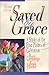 Saved by Grace: A Study of ...