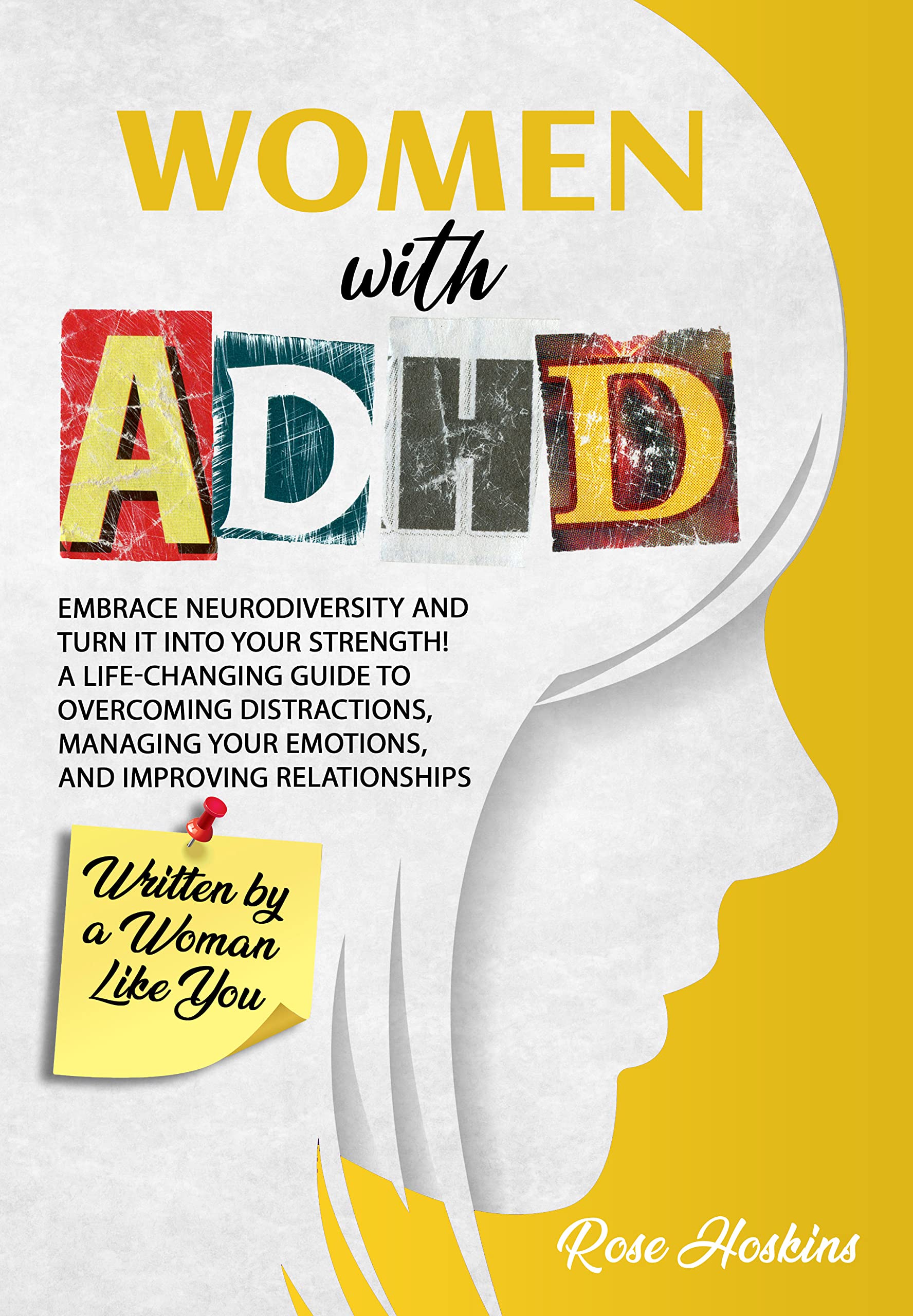 Women with ADHD: Embrace Neurodiversity and Turn It into Your Strength! A Life-Changing Guide to Overcoming Distractions, Managing Your Emotions, and Improving Relationships (Kindle Edition)