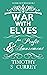 War with Elves for Profit a...