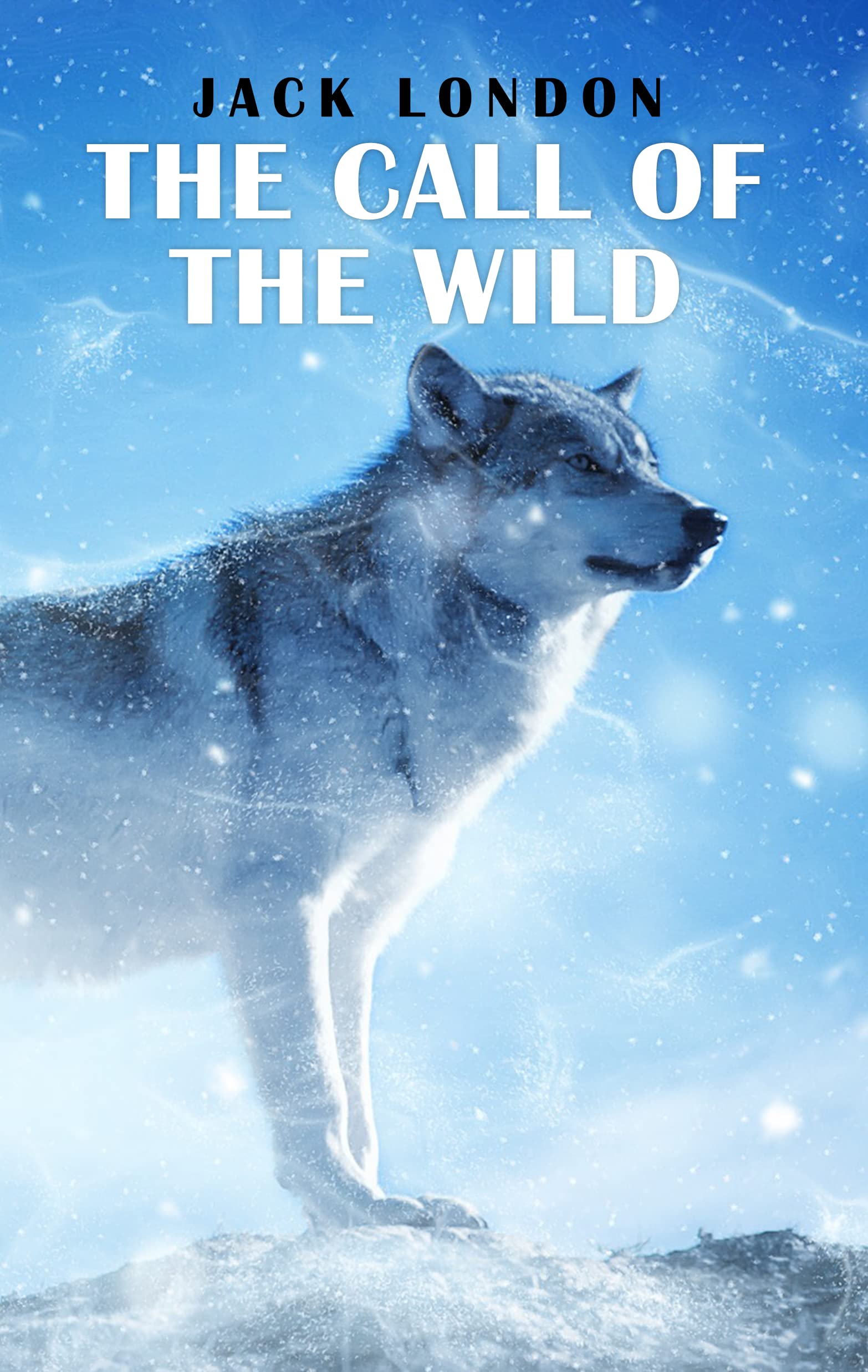 The Call Of the Wild: The Original 1903 Edition