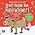 Don't Tickle the Reindeer! (Touchy-Feely Sound Books / Don't Tickle)