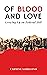Of Blood and Love: Growing ...