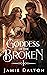 Goddess of the Broken