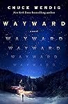 Wayward: A Novel