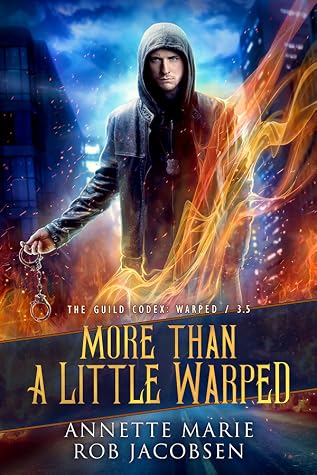 More than a Little Warped (The Guild Codex: Warped #3.5)