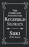 The Complete Annotated Reginald Stories:
