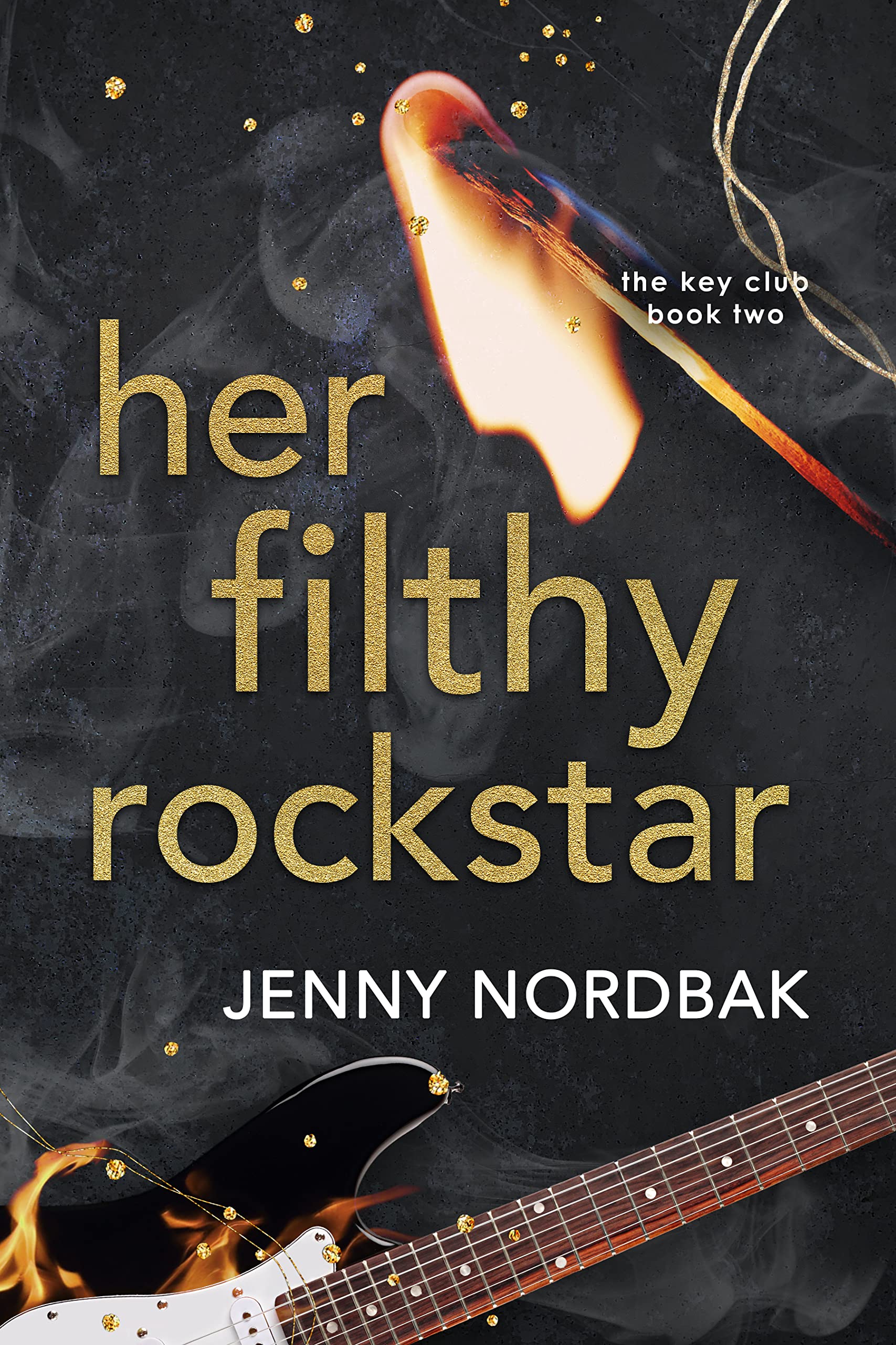 Her Filthy Rockstar (The Key Club Series, #2)