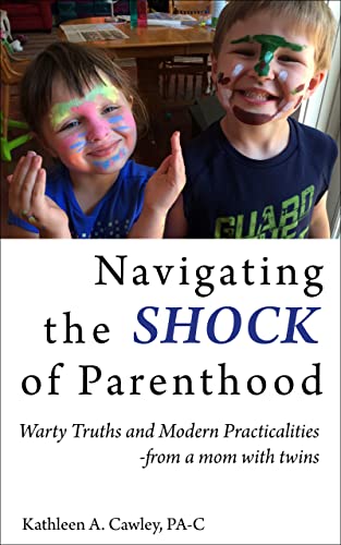 Navigating the Shock of Parenthood: Warty Truths and Modern Practicalities - from a mom with twins
