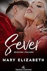 Sever by Mary  Elizabeth