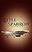 Little Sparrow: From the Fables of Chaos