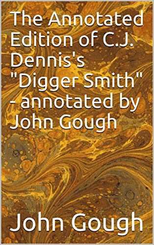 The Annotated Edition of C.J. Dennis's 'Digger Smith'