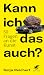 Kann ich das auch?: 50 Fragen an die Kunst (German Edition)