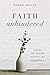 Faith Unhindered: Finding t...
