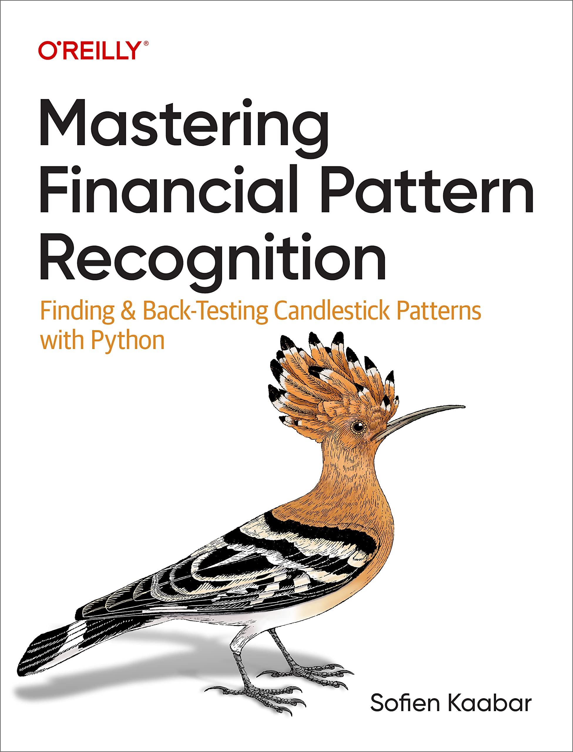 Mastering Financial Pattern Recognition: Finding and Back-Testing Candlestick Patterns with Python (Paperback)