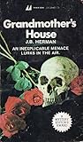 Grandmother's House by J.B. Herman
