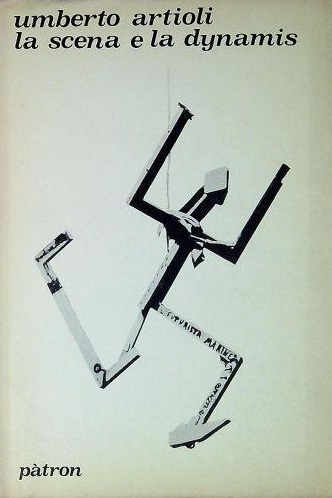 La scena e la dynamis. Immaginario e struttura nelle sintesi futuriste (Paperback)
