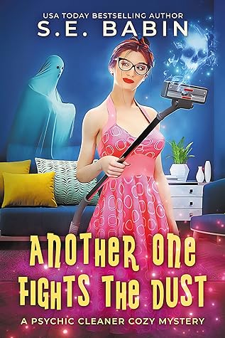 Another One Fights the Dust (Psychic Cleaner #3)