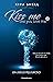 Un juego peligroso (Kiss Me Like You Love Me 2) (Spanish Edition)