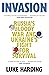 Invasion: Russia's Bloody War and Ukraine's Fight for Survival