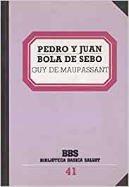 Pedro y Juan / Bola de Sebo