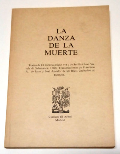 La Danza de la Muerte: Textos de El Escorial (siglo XV) y de Sevilla (Juan Varela de Salamanca, 1520) (Clásicos El Arbol) (Spanish Edition)