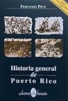 Historia general de Puerto Rico by Fernando Picó