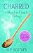 Charred A Whipped and Sipped Mystery by G.P. Gottlieb