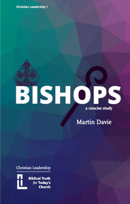 Bishops: A Concise Study (Christian Leadership #1)