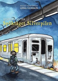 Spöktåget Silverpilen (Hardcover)