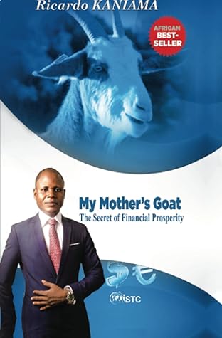 My Mother's Goat: The Secret of Financial Prosperity