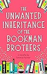 The Unwanted Inheritance of the Bookman Brothers by Tammie Painter