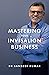 Mastering Your Invisalign Business