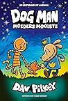 Dog man: Moeders ...