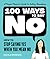 100 Ways to Say No by Nicole Monente