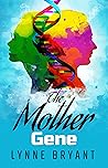 The Mother Gene