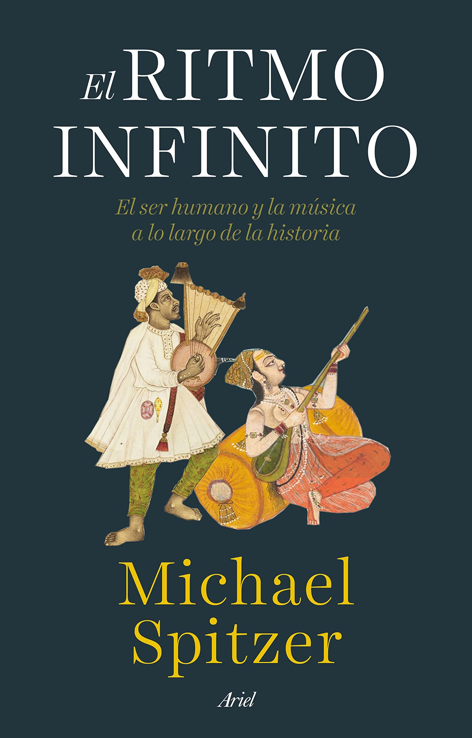 El ritmo infinito: El ser humano y la música a lo largo de la historia (Kindle Edition)