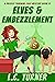 Elves & Embezzlement (Presley Thurman #14)