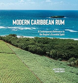 Modern Caribbean rum: A Contemporary Reference to the Region's Essential Spirit