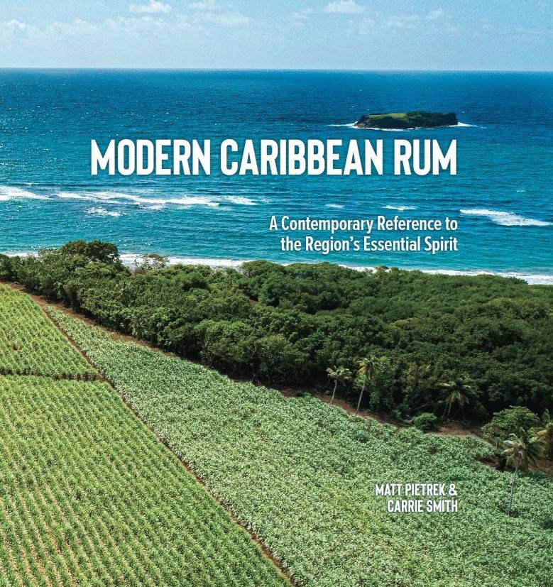 Modern Caribbean rum: A Contemporary Reference to the Region's Essential Spirit