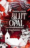 Blutopal by Saskia Louis