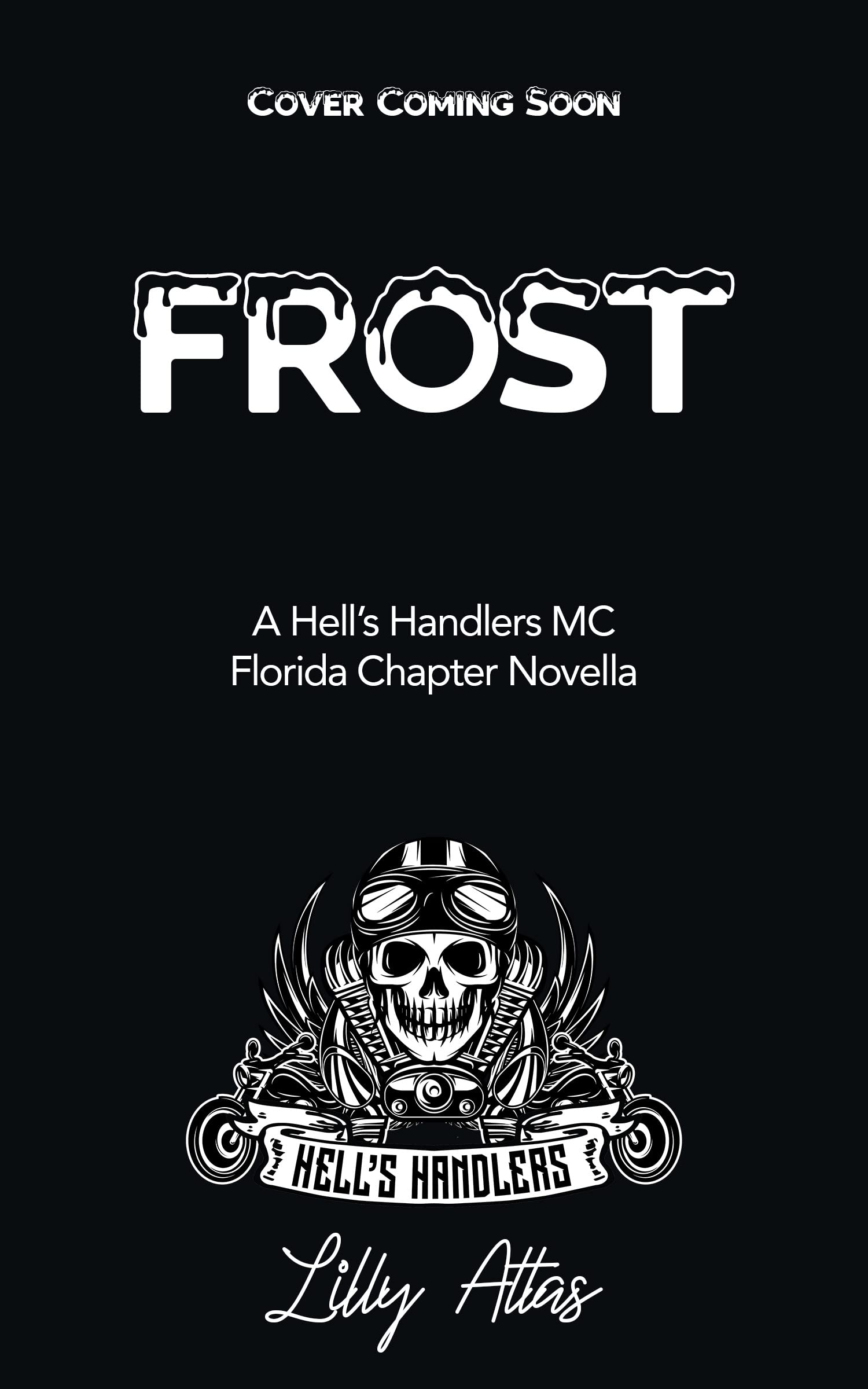 Frost: A Hell's Handlers MC Florida Chapter Novella (Kindle Edition)