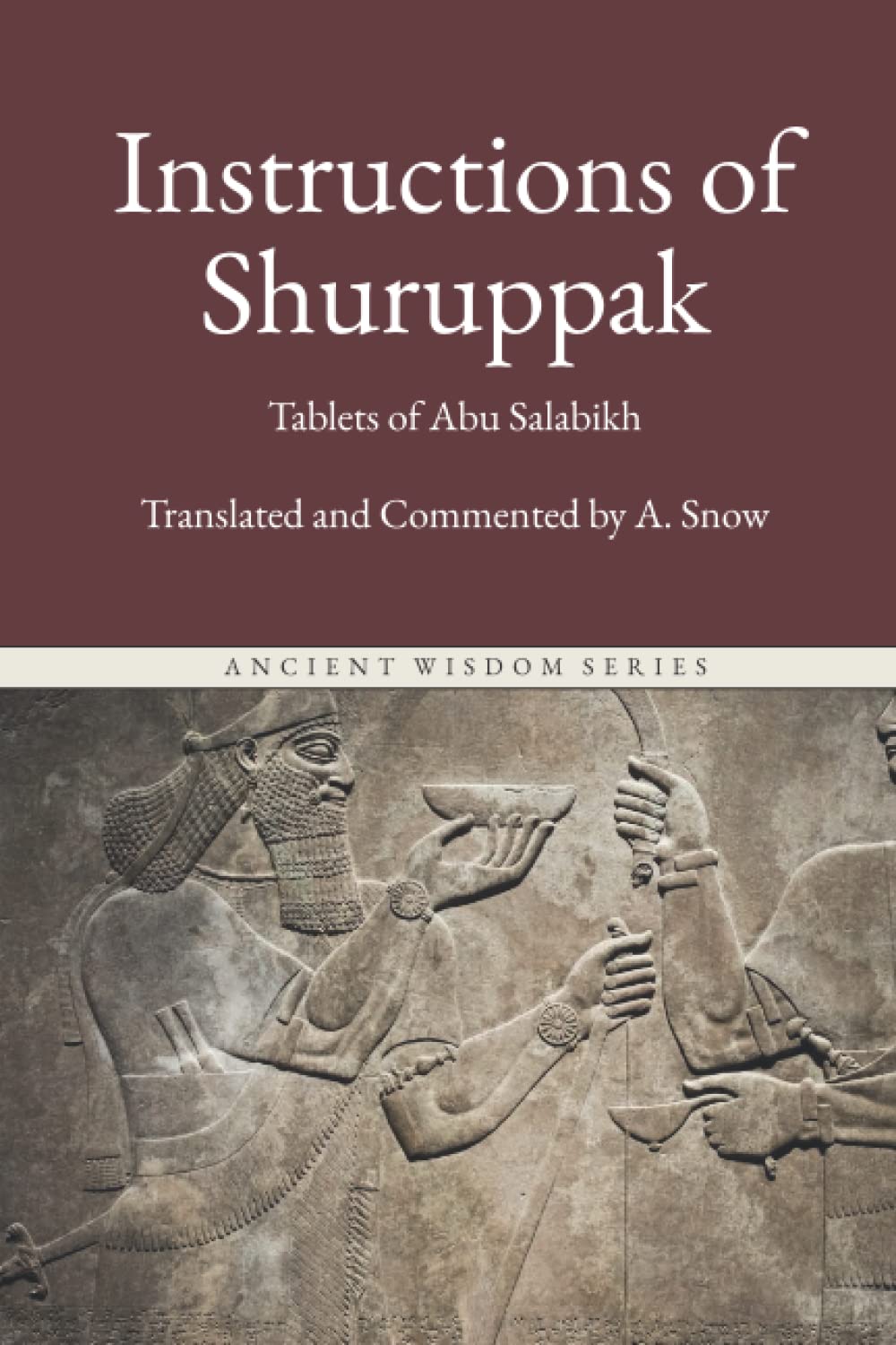 Instructions of Shuruppak: The First Book of Men (Paperback)