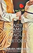 Lady Rosamund and the Plague of Suitors