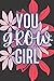 You Grow Girl Journal!: Jou...